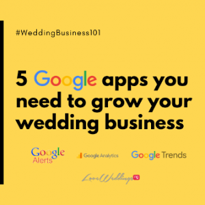 5 Google apps & tools you need to grow your wedding business